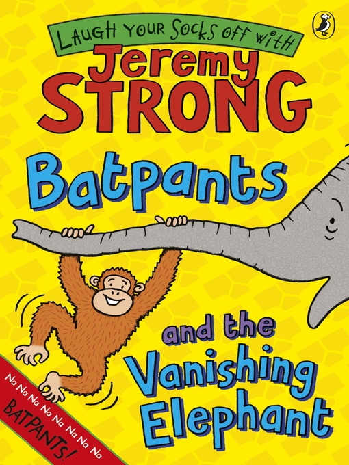 Title details for Batpants and the Vanishing Elephant by Jeremy Strong - Wait list
